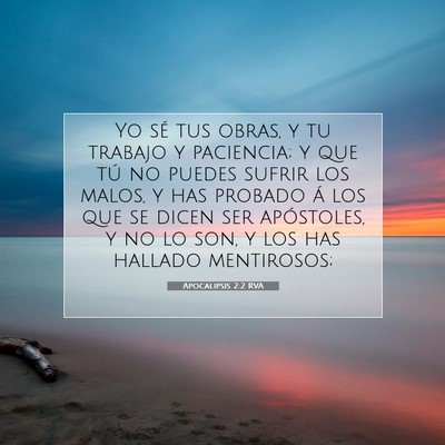 Picture 07 - Apocalipsis 2:2 RVA - Yo sé tus obras, y tu trabajo y paciencia; y que - Bible Verse Picture