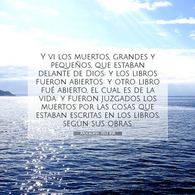 Picture 07 - Apocalipsis 20:12 RVA - Y vi los muertos, grandes y pequeños, que - Bible Verse Picture