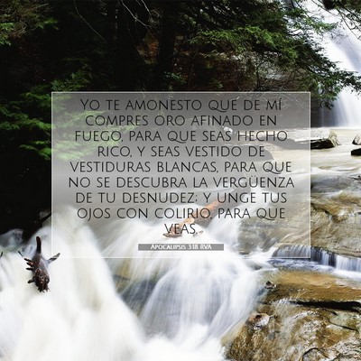 Picture 07 - Apocalipsis 3:18 RVA - Yo te amonesto que de mí compres oro afinado en - Bible Verse Picture