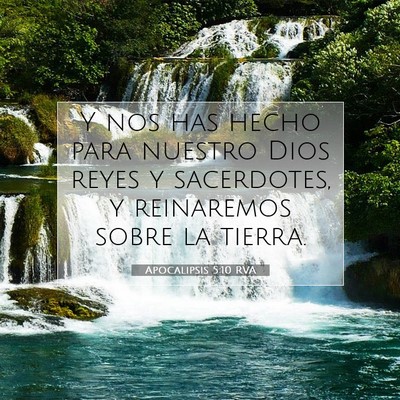 Picture 07 - Apocalipsis 5:10 RVA - Y nos has hecho para nuestro Dios reyes y - Bible Verse Picture