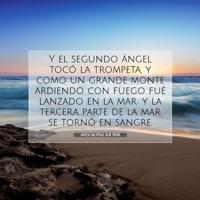 Picture 07 - Apocalipsis 8:8 RVA - Y el segundo ángel tocó la trompeta, y como un - Bible Verse Picture