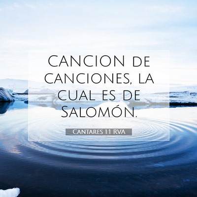 Picture 07 - Cantares 1:1 RVA - CANCION de canciones, la cual es de - Bible Verse Picture