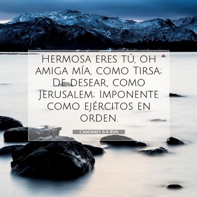 Picture 07 - Cantares 6:4 RVA - Hermosa eres tú, oh amiga mía, como Tirsa; De - Bible Verse Picture