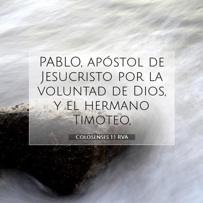 Picture 07 - Colosenses 1:1 RVA - PABLO, apóstol de Jesucristo por la voluntad de - Bible Verse Picture