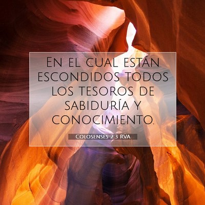 Picture 07 - Colosenses 2:3 RVA - En el cual están escondidos todos los tesoros de - Bible Verse Picture