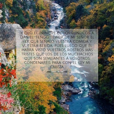 Picture 07 - Daniel 1:10 RVA - Y dijo el príncipe de los eunucos á Daniel: - Bible Verse Picture
