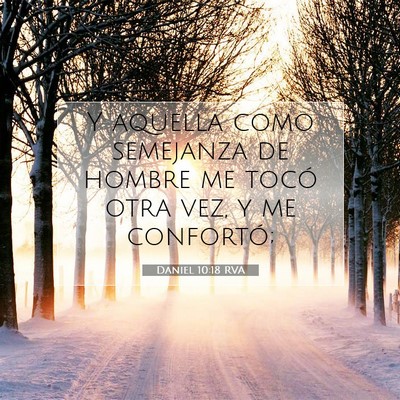 Picture 07 - Daniel 10:18 RVA - Y aquella como semejanza de hombre me tocó otra - Bible Verse Picture