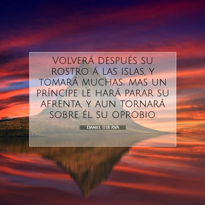 Picture 07 - Daniel 11:18 RVA - Volverá después su rostro á las islas, y - Bible Verse Picture