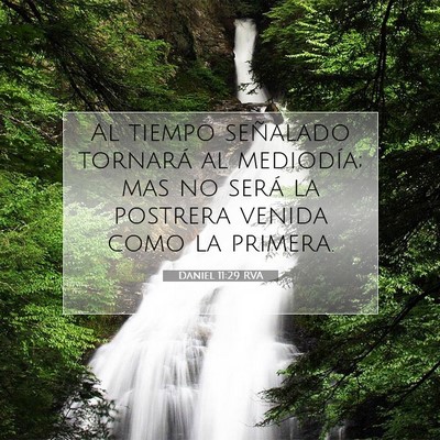Picture 07 - Daniel 11:29 RVA - Al tiempo señalado tornará al mediodía; mas no - Bible Verse Picture