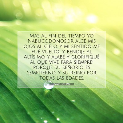 Picture 07 - Daniel 4:34 RVA - Mas al fin del tiempo yo Nabucodonosor alcé mis - Bible Verse Picture