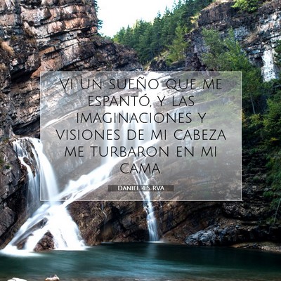 Picture 07 - Daniel 4:5 RVA - Vi un sueño que me espantó, y las imaginaciones - Bible Verse Picture