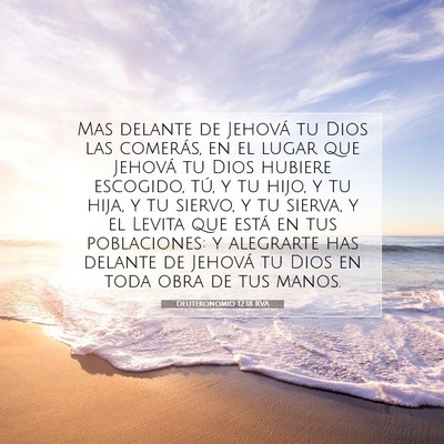 Picture 07 - Deuteronomio 12:18 RVA - Mas delante de Jehová tu Dios las comerás, en - Bible Verse Picture