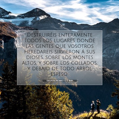 Picture 07 - Deuteronomio 12:2 RVA - Destruiréis enteramente todos los lugares donde - Bible Verse Picture