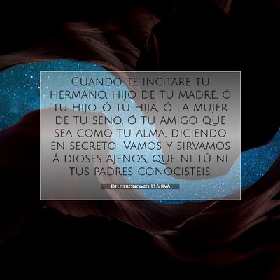 Picture 07 - Deuteronomio 13:6 RVA - Cuando te incitare tu hermano, hijo de tu madre, - Bible Verse Picture