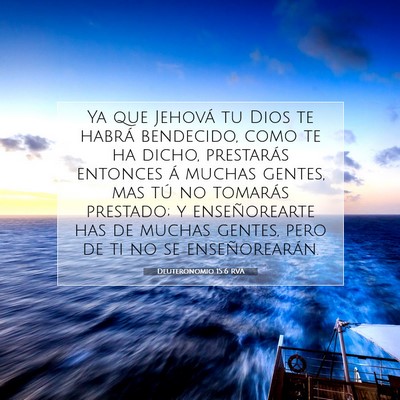 Picture 07 - Deuteronomio 15:6 RVA - Ya que Jehová tu Dios te habrá bendecido, como - Bible Verse Picture
