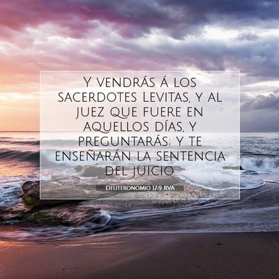 Picture 07 - Deuteronomio 17:9 RVA - Y vendrás á los sacerdotes Levitas, y al juez - Bible Verse Picture