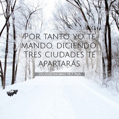 Picture 07 - Deuteronomio 19:7 RVA - Por tanto yo te mando, diciendo: Tres ciudades te - Bible Verse Picture