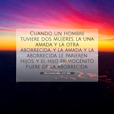 Picture 07 - Deuteronomio 21:15 RVA - Cuando un hombre tuviere dos mujeres, la una - Bible Verse Picture