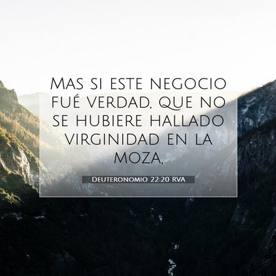 Picture 07 - Deuteronomio 22:20 RVA - Mas si este negocio fué verdad, que no se - Bible Verse Picture