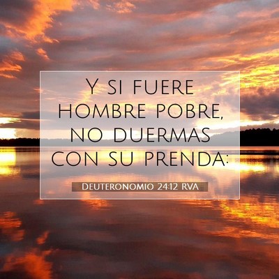 Picture 07 - Deuteronomio 24:12 RVA - Y si fuere hombre pobre, no duermas con su - Bible Verse Picture