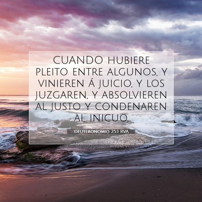 Picture 07 - Deuteronomio 25:1 RVA - CUANDO hubiere pleito entre algunos, y vinieren - Bible Verse Picture