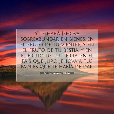 Picture 07 - Deuteronomio 28:11 RVA - Y te hará Jehová sobreabundar en bienes, en el - Bible Verse Picture