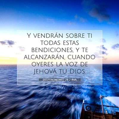 Picture 07 - Deuteronomio 28:2 RVA - Y vendrán sobre ti todas estas bendiciones, y te - Bible Verse Picture