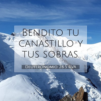 Picture 07 - Deuteronomio 28:5 RVA - Bendito tu canastillo y tus - Bible Verse Picture