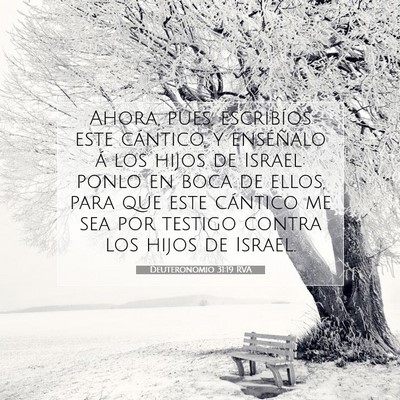 Picture 07 - Deuteronomio 31:19 RVA - Ahora, pues, escribíos este cántico, y - Bible Verse Picture