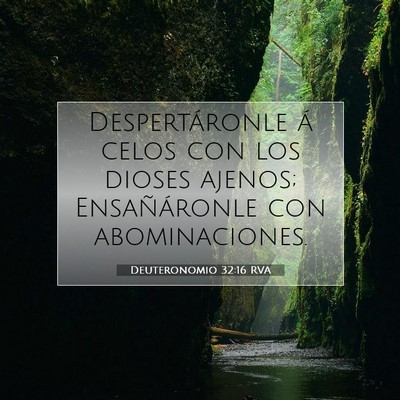 Picture 07 - Deuteronomio 32:16 RVA - Despertáronle á celos con los dioses ajenos; - Bible Verse Picture