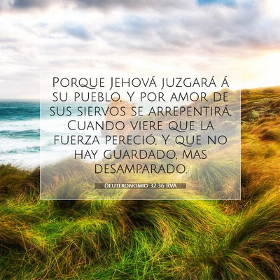 Picture 07 - Deuteronomio 32:36 RVA - Porque Jehová juzgará á su pueblo, Y por amor - Bible Verse Picture