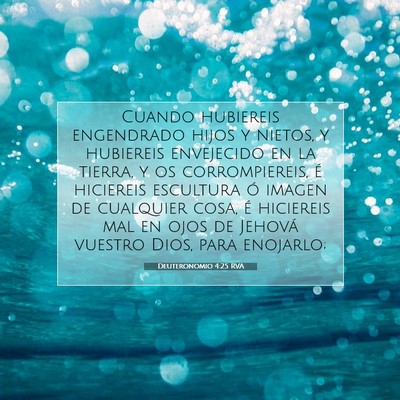 Picture 07 - Deuteronomio 4:25 RVA - Cuando hubiereis engendrado hijos y nietos, y - Bible Verse Picture