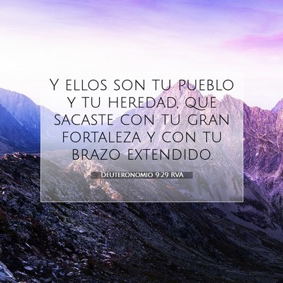 Picture 07 - Deuteronomio 9:29 RVA - Y ellos son tu pueblo y tu heredad, que sacaste - Bible Verse Picture