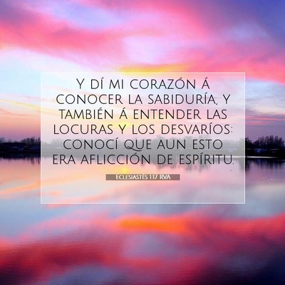 Picture 07 - Eclesiastés 1:17 RVA - Y dí mi corazón á conocer la sabiduría, y - Bible Verse Picture