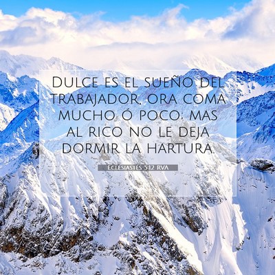 Picture 07 - Eclesiastés 5:12 RVA - Dulce es el sueño del trabajador, ora coma mucho - Bible Verse Picture