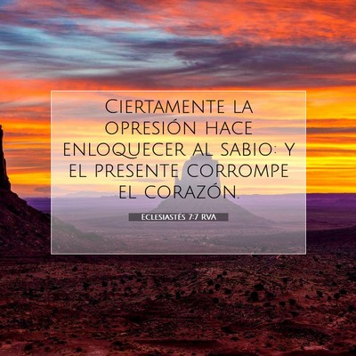 Picture 07 - Eclesiastés 7:7 RVA - Ciertamente la opresión hace enloquecer al - Bible Verse Picture