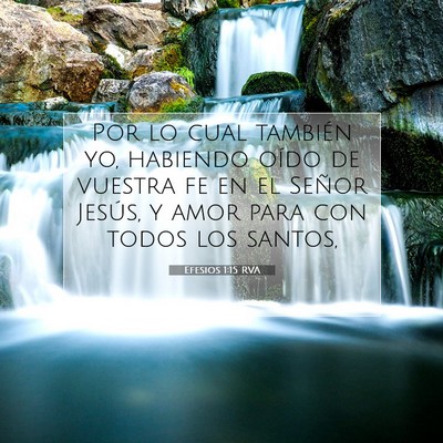 Picture 07 - Efesios 1:15 RVA - Por lo cual también yo, habiendo oído de - Bible Verse Picture