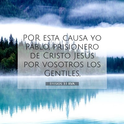 Picture 07 - Efesios 3:1 RVA - POR esta causa yo Pablo, prisionero de Cristo - Bible Verse Picture