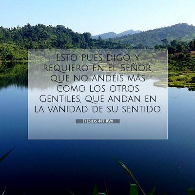 Picture 07 - Efesios 4:17 RVA - Esto pues digo, y requiero en el Señor, que no - Bible Verse Picture