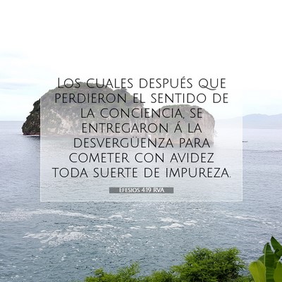 Picture 07 - Efesios 4:19 RVA - Los cuales después que perdieron el sentido de - Bible Verse Picture