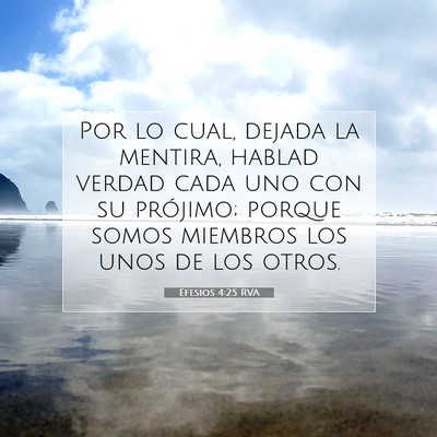 Picture 07 - Efesios 4:25 RVA - Por lo cual, dejada la mentira, hablad verdad - Bible Verse Picture