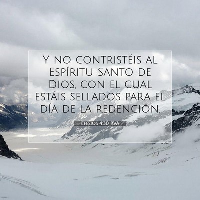 Picture 07 - Efesios 4:30 RVA - Y no contristéis al Espíritu Santo de Dios, con - Bible Verse Picture