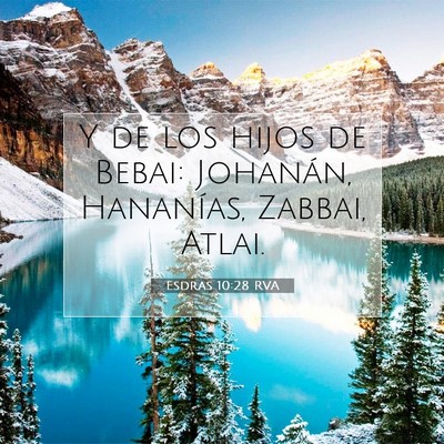 Picture 07 - Esdras 10:28 RVA - Y de los hijos de Bebai: Johanán, Hananías, - Bible Verse Picture