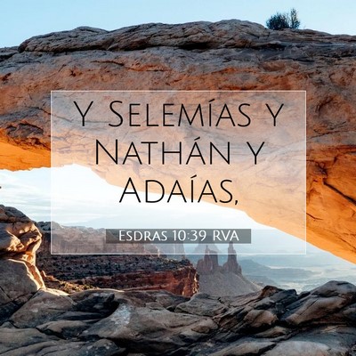Picture 07 - Esdras 10:39 RVA - Y Selemías y Nathán y - Bible Verse Picture