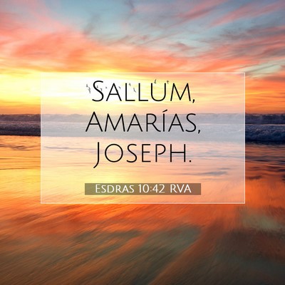 Picture 07 - Esdras 10:42 RVA - Sallum, Amarías, - Bible Verse Picture