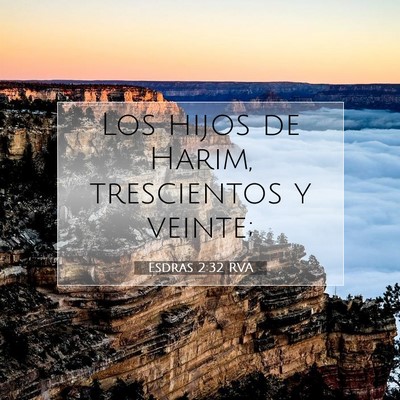 Picture 07 - Esdras 2:32 RVA - Los hijos de Harim, trescientos y - Bible Verse Picture