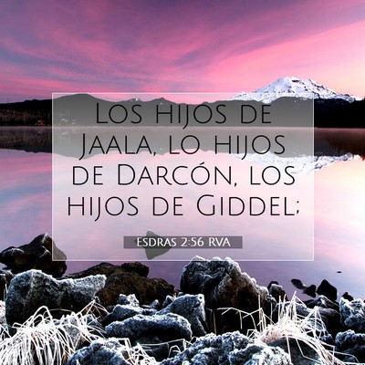 Picture 07 - Esdras 2:56 RVA - Los hijos de Jaala, lo hijos de Darcón, los - Bible Verse Picture