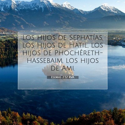 Picture 07 - Esdras 2:57 RVA - Los hijos de Sephatías, los hijos de Hatil, los - Bible Verse Picture