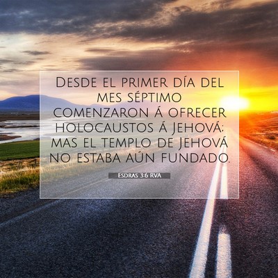 Picture 07 - Esdras 3:6 RVA - Desde el primer día del mes séptimo comenzaron - Bible Verse Picture