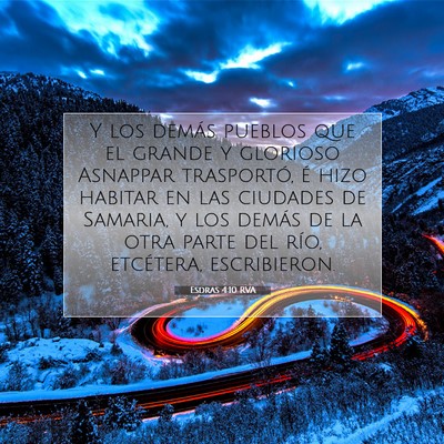 Picture 07 - Esdras 4:10 RVA - Y los demás pueblos que el grande y glorioso - Bible Verse Picture